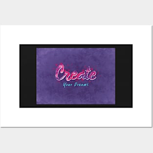 Create Your Dreams Posters and Art